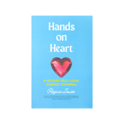 Hands on Heart - A 60-Day Self-Love Guided Journal - Regina Louise